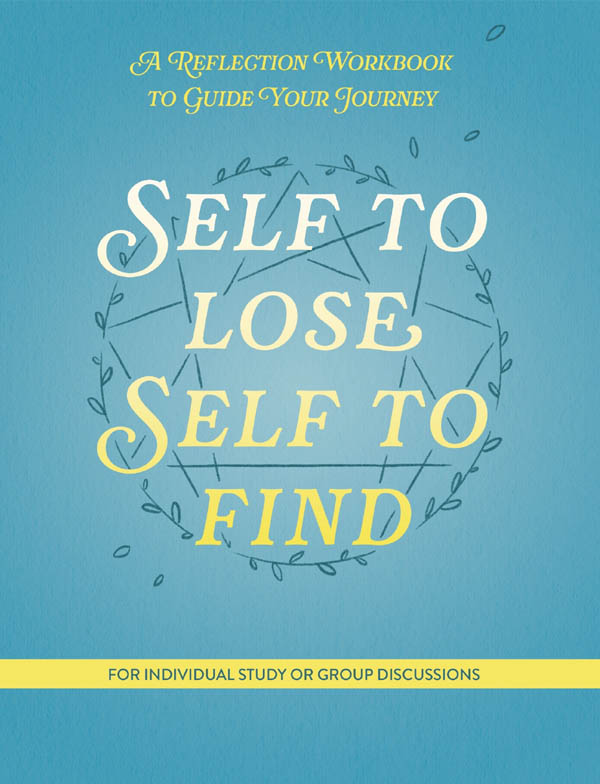 Reflection Workbook - Self to Lose, Self to Find